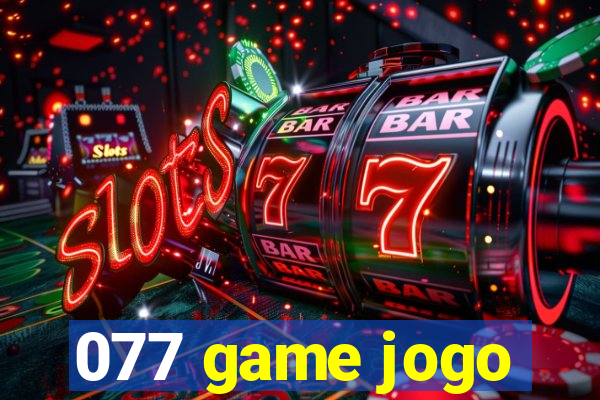 077 game jogo